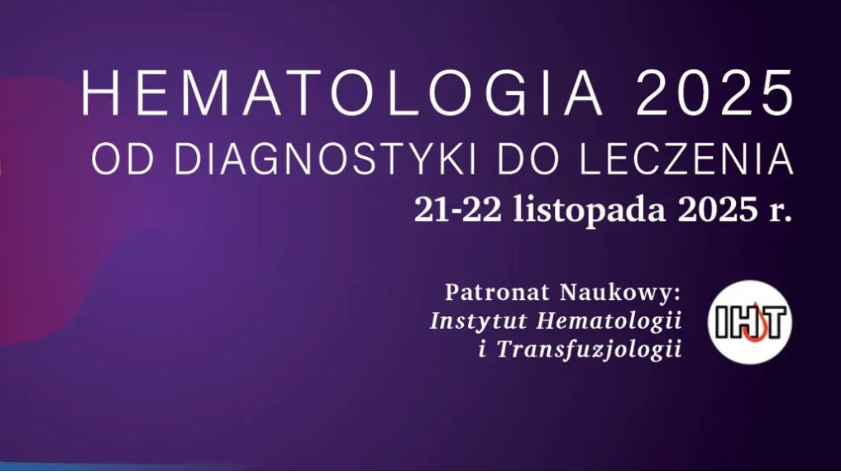 Hematologia 2025 - od diagnostyki do leczenia