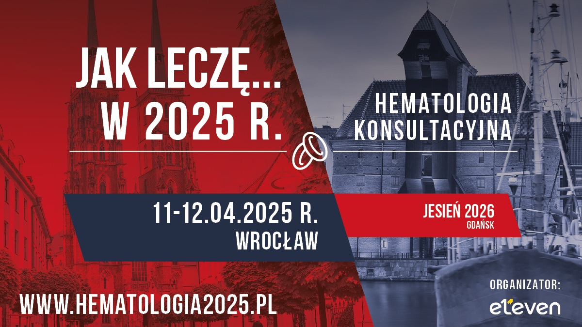 Jak leczę... w 2025 r. Hematologia Konsultacyjna