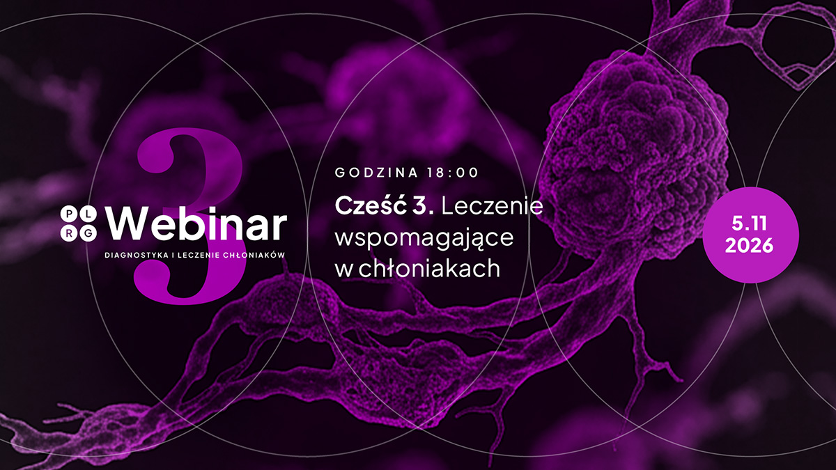 Diagnostyka i leczenie chłoniaków cz.3 “Leczenie wspomagające w chłoniakach“