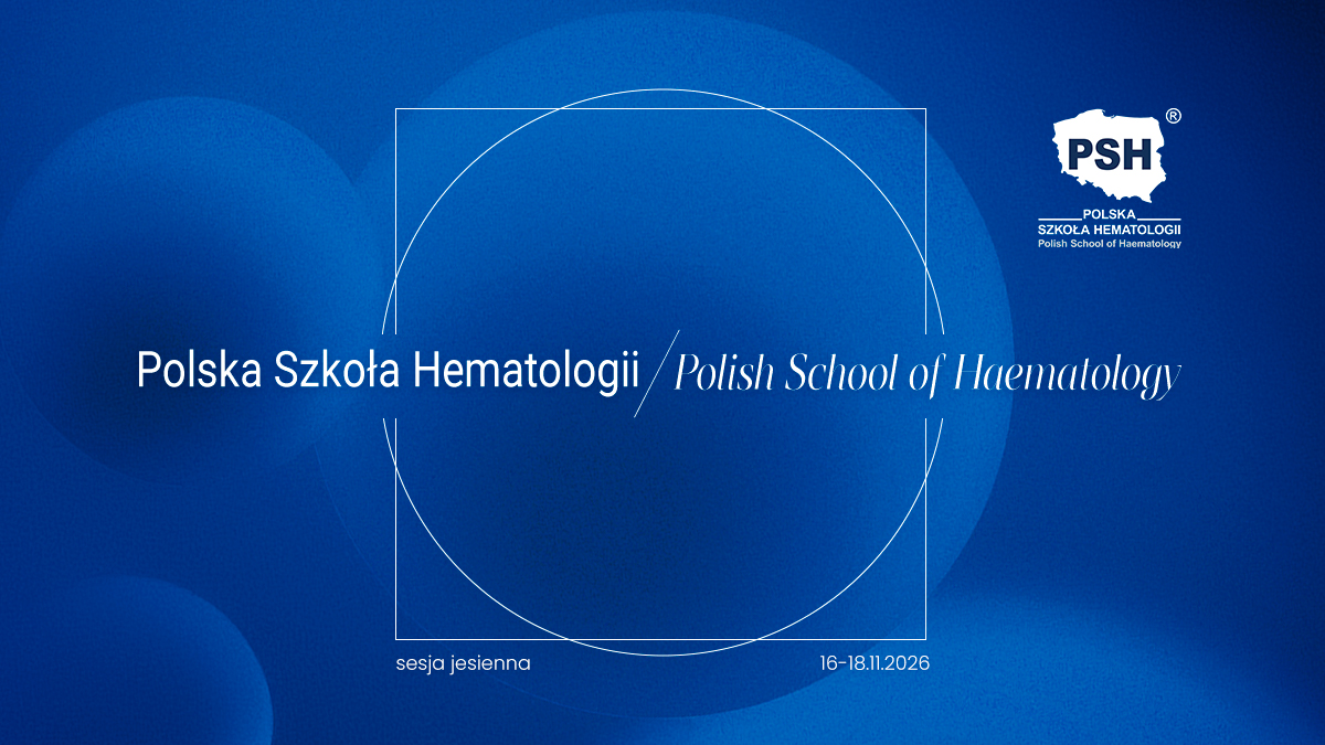Polska Szkoła Hematologii – sesja jesienna