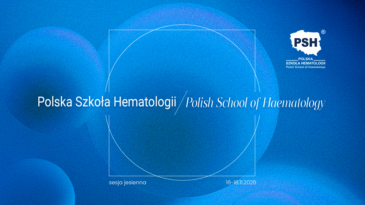 Polska Szkoła Hematologii – sesja jesienna