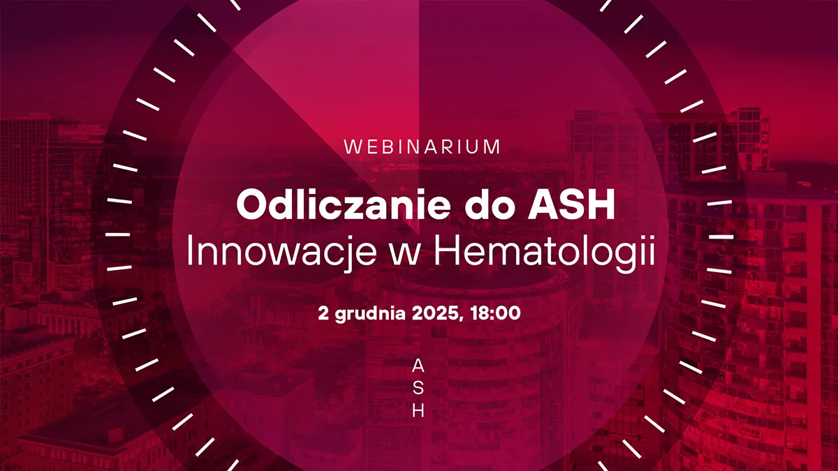 Odliczanie do ASH: Innowacje w Hematologii