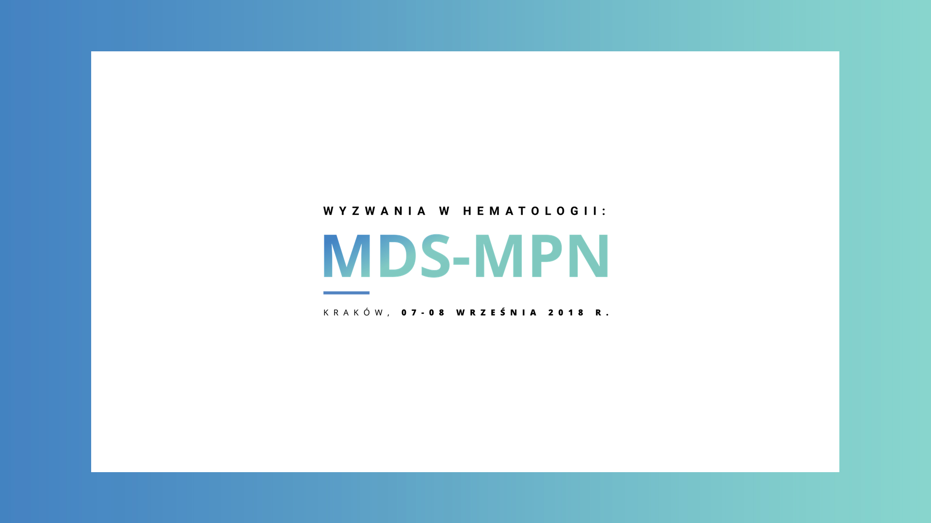 Wyzwania w hematologii: MDS-MPN | Kraków | 7-8.09.2018