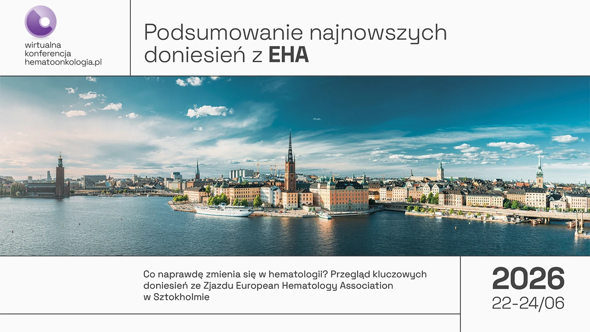 Podsumowanie najnowszych doniesień z EHA 2026