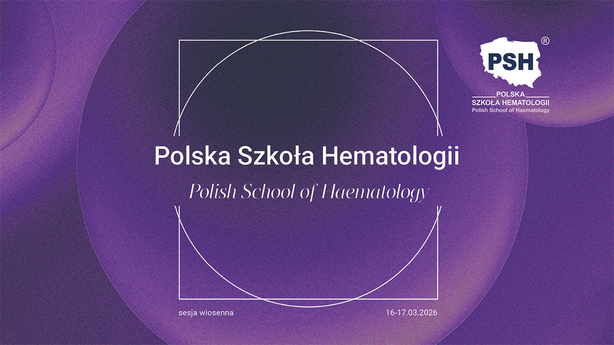 Polska Szkoła Hematologii – sesja wiosenna