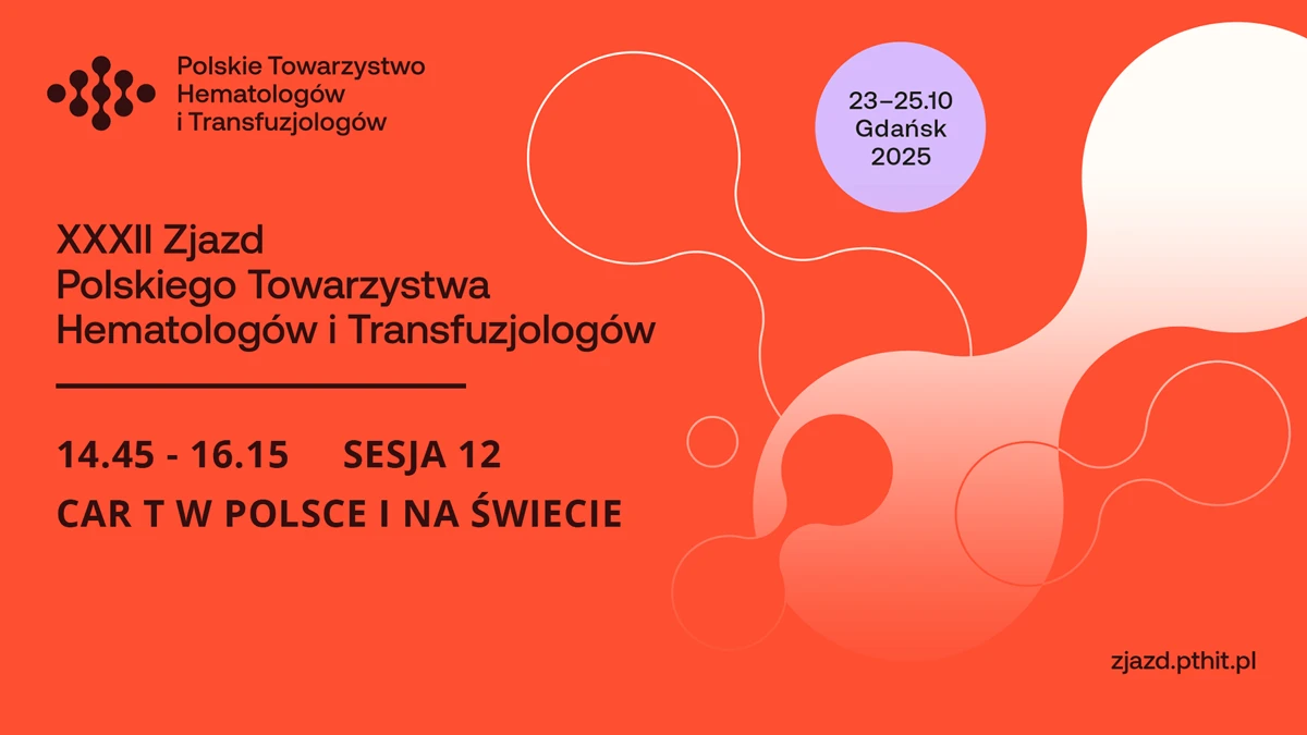 XXXII PTHiT | SESJA 12: CAR T W POLSCE I NA ŚWIECIE