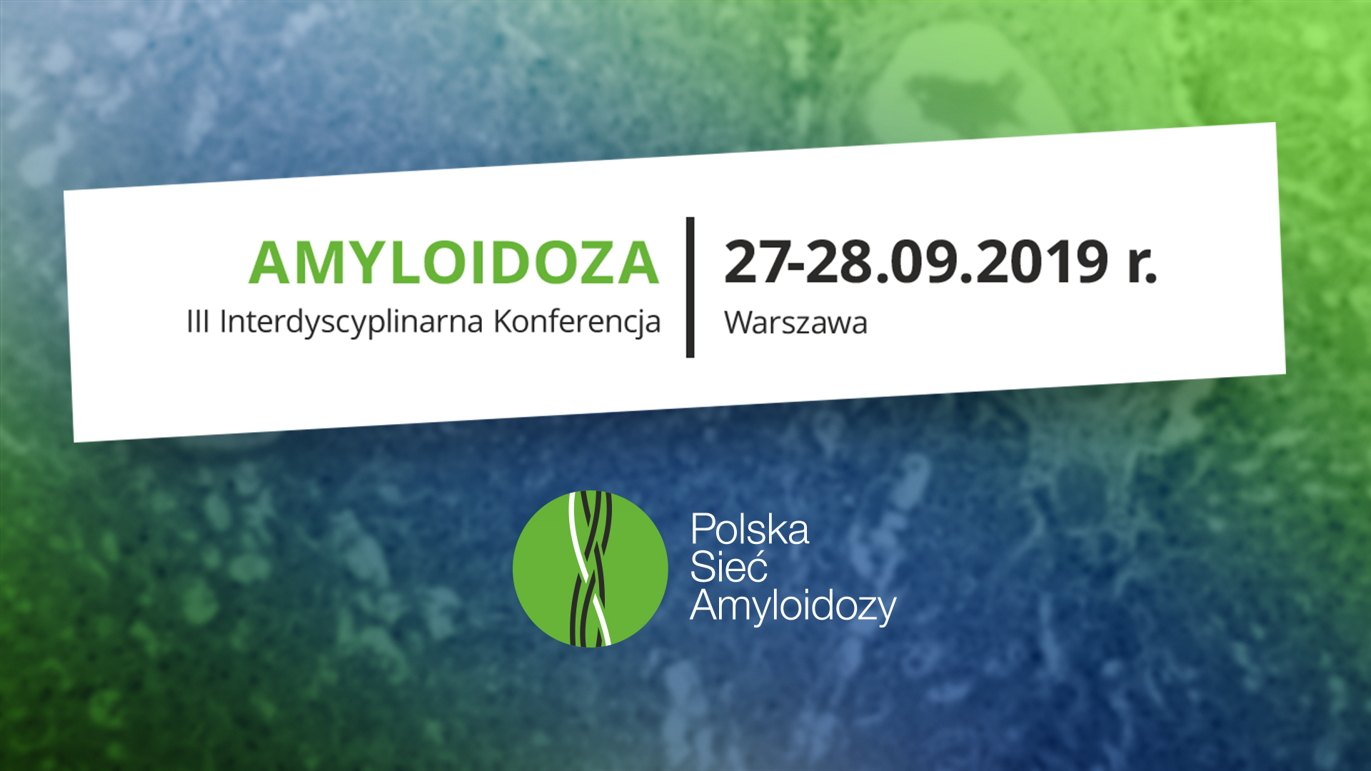 Amyloidoza III | 27-28 września 2019 | Warszawa