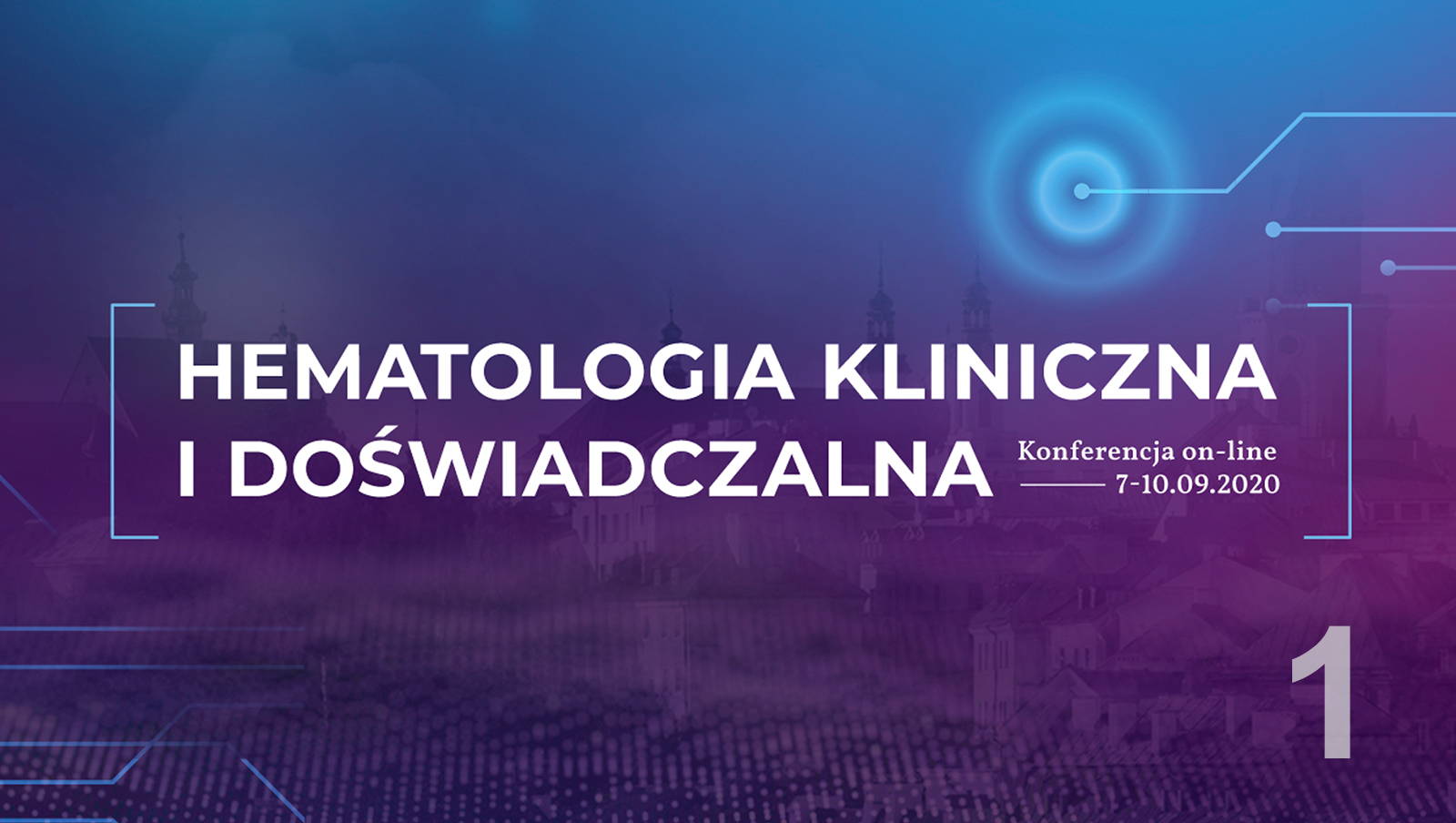 Hematologia Kliniczna i Doświadczalna | Dzień 1. | 7-10.09.20 on-line