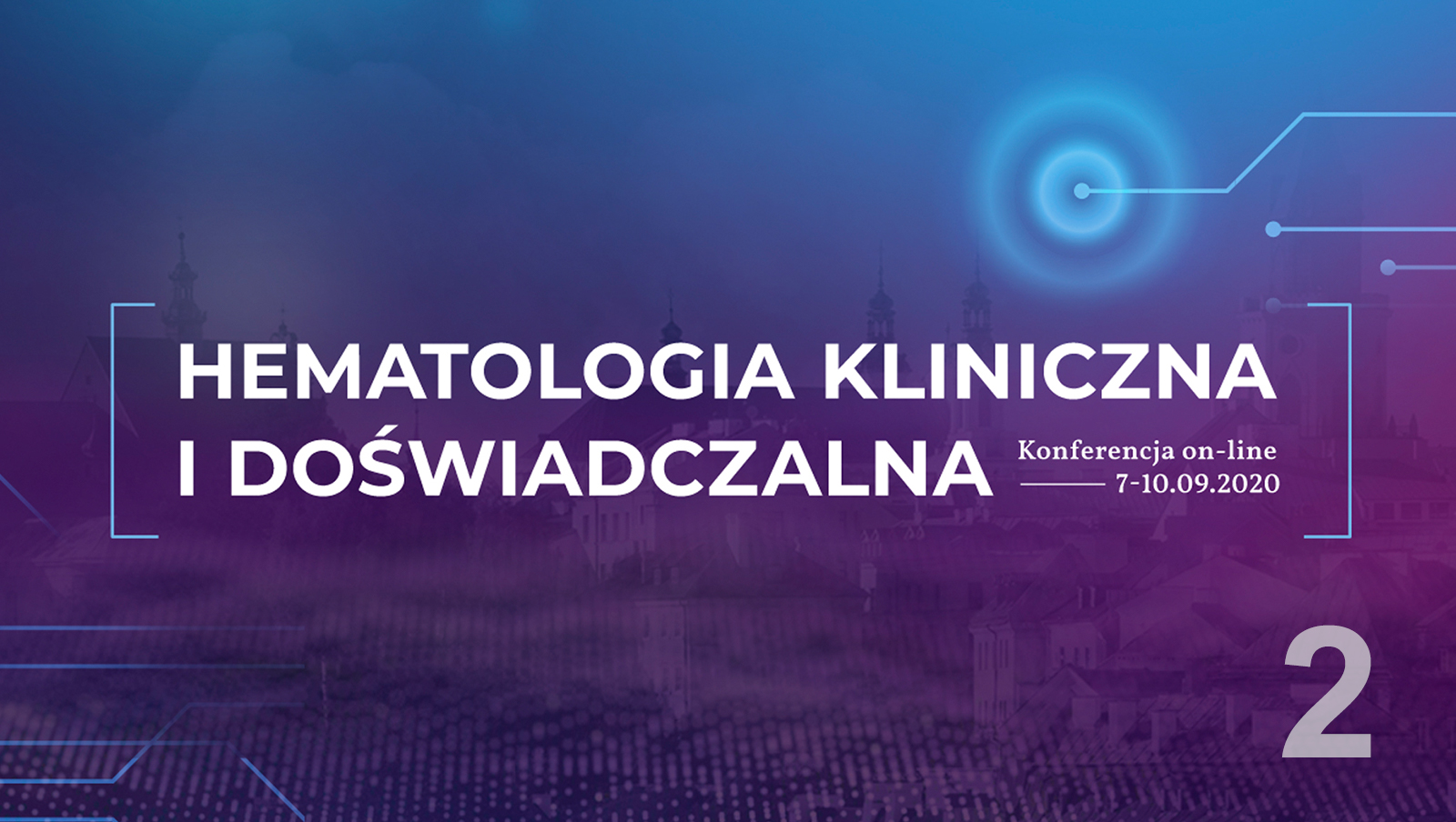 Hematologia Kliniczna i Doświadczalna | Dzień 2. | 7-10.09.20 on-line