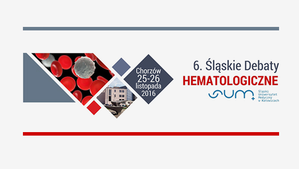 6. Śląskie Debaty Hematologiczne | Chorzów 25-26.11.2016
