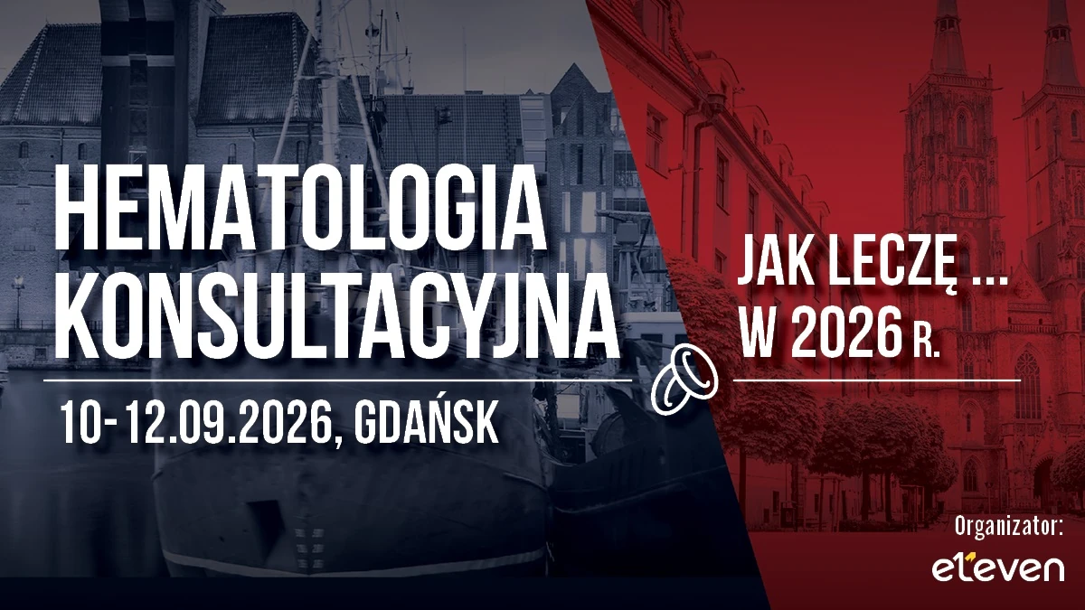 Hematologia Konsultacyjna. Jak leczę... w 2026 r.