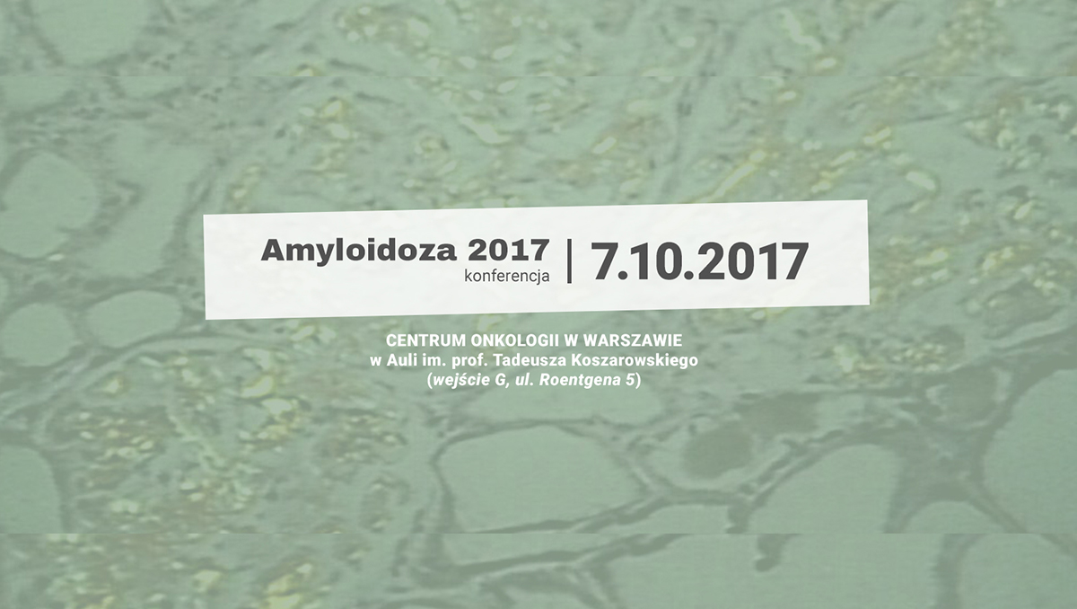 Amyloidoza 2017 | Warszawa, 07.10.2017