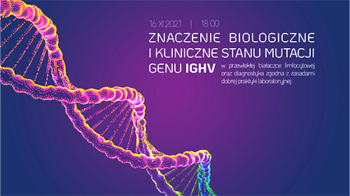 Znaczenie biologiczne i kliniczne stanu mutacji genu IGHV w przewlekłej białaczce...