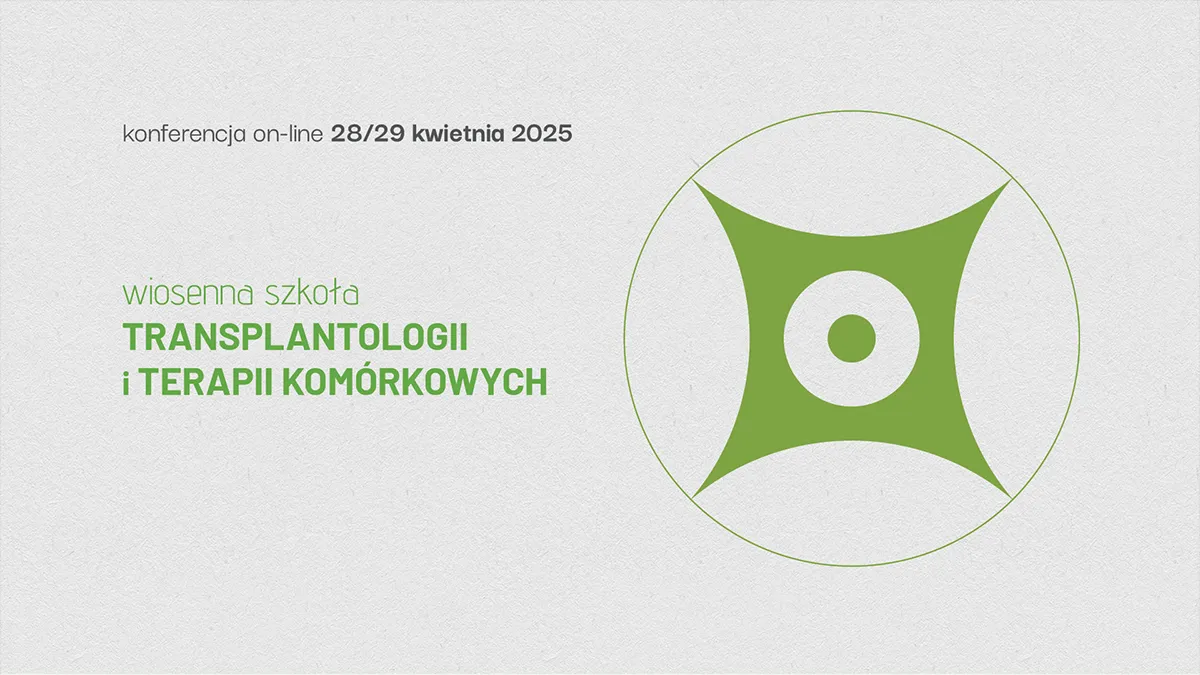 Wiosenna Szkoła Transplantologii i Terapii Komórkowych