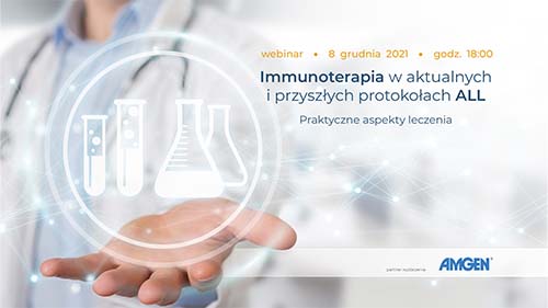 Immunoterapia w aktualnych i przyszłych protokołach ALL. Praktyczne aspekty leczenia