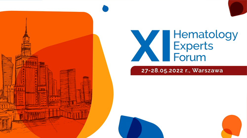 XI Hematology Experts Forum | Warszawa 27-28 maja 2022 r.