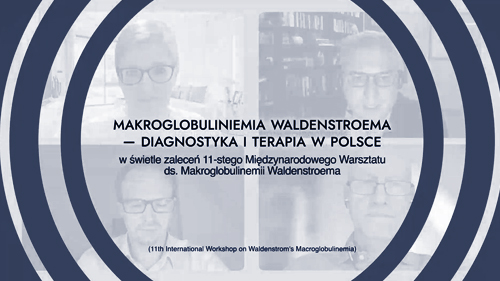 Debata Makroglobuliniemia Waldenstroema - diagnostyka i terapia w Polsce