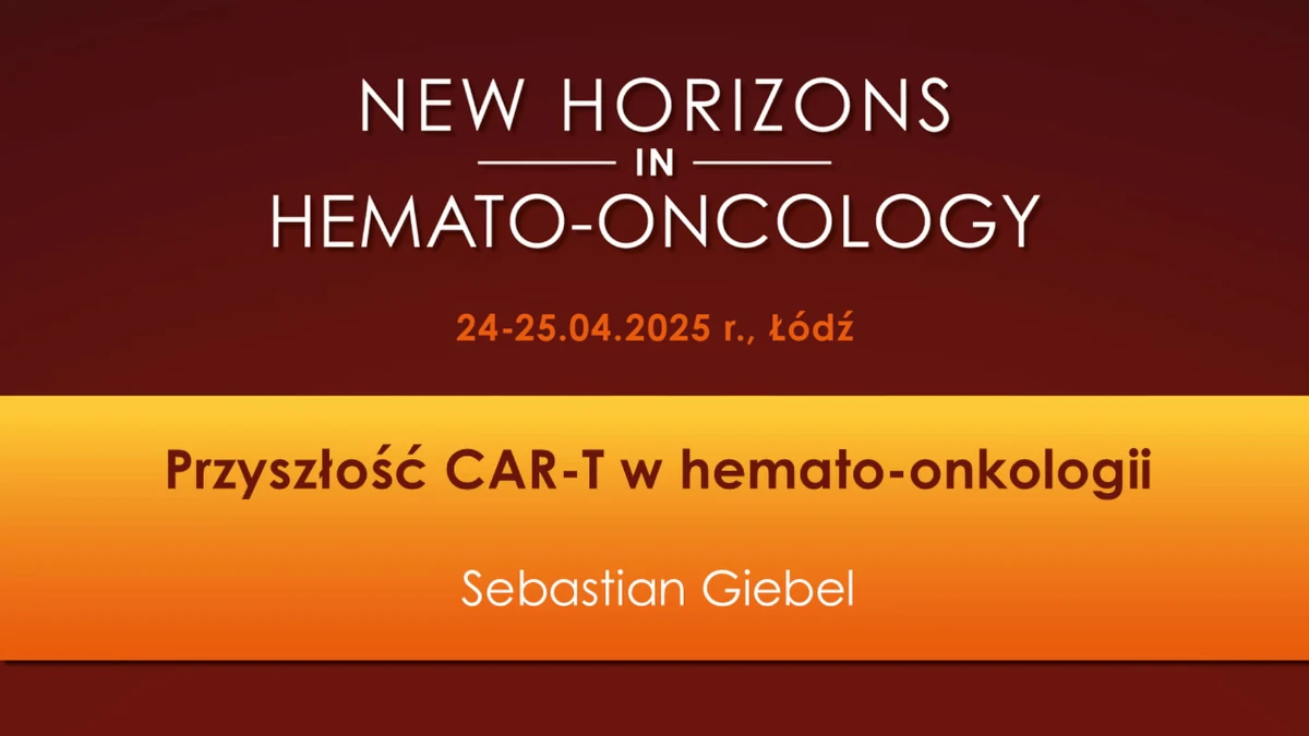 Przyszłość CAR-T w hemato-onkologii