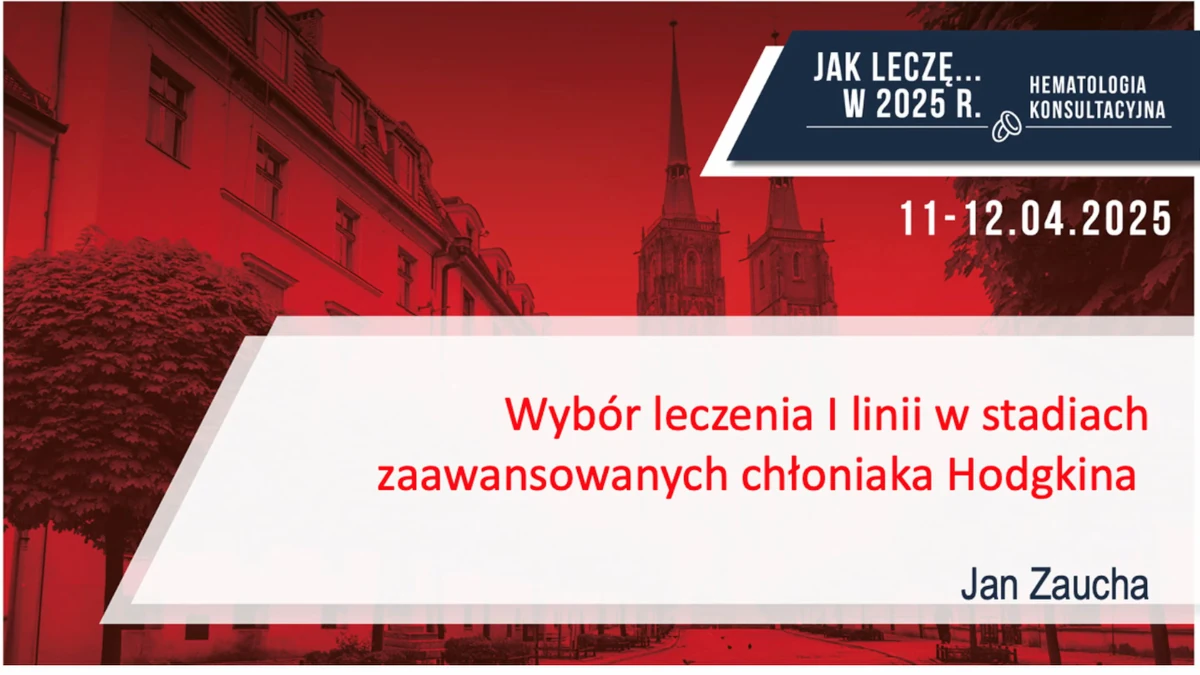 Wybór leczenia I. linii w stadiach zaawansowanych chłoniaka Hodgkina