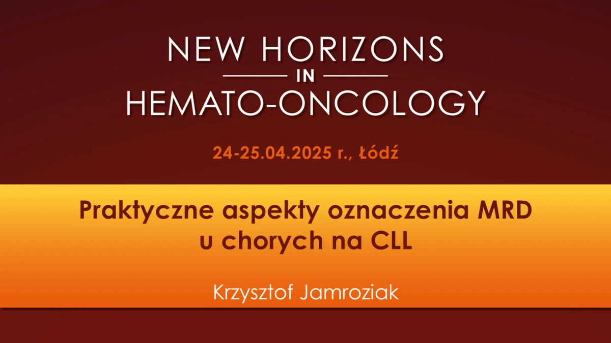 Praktyczne aspekty oznaczania MRD u chorych na CLL