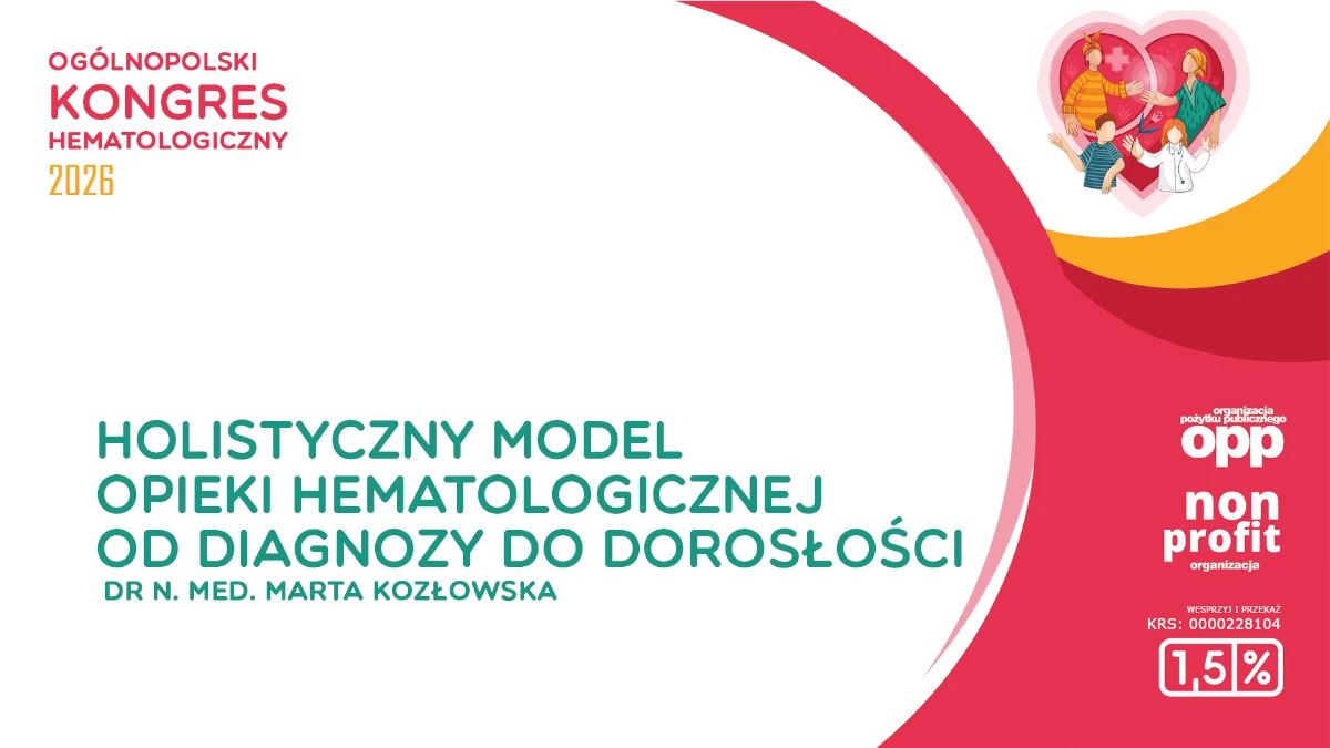 Holistyczny model opieki hematologicznej od diagnozy do dorosłości