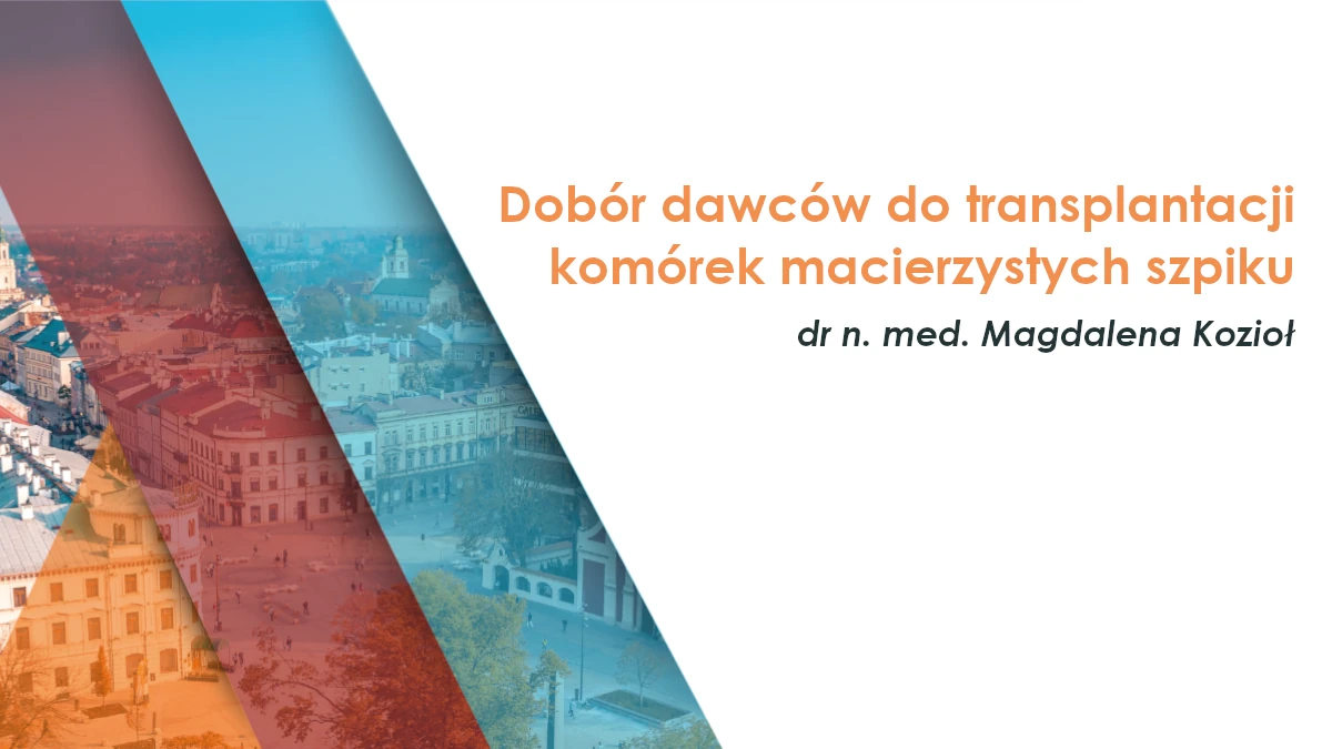 Dobór dawców do transplantacji komórek macierzystych szpiku