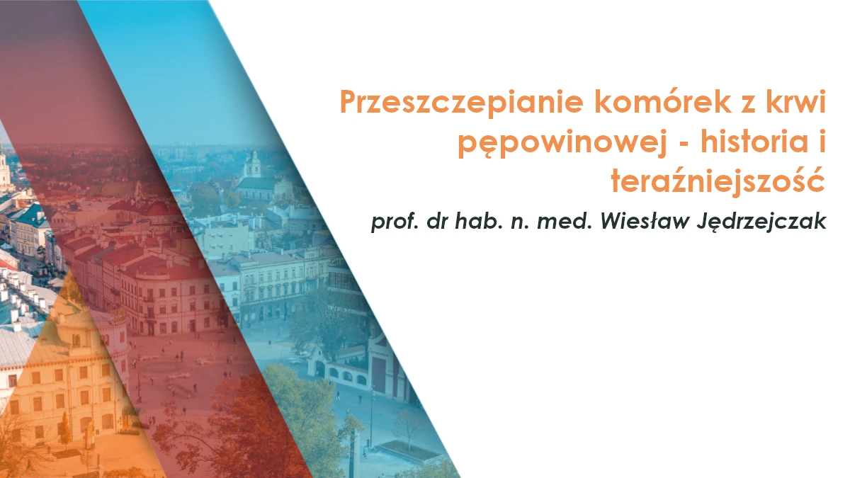 Przeszczepianie komórek z krwi pępowinowej - historia i teraźniejszość