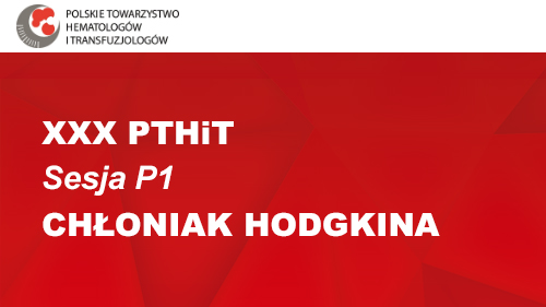 XXX PTHiT | Sesja P1 | Chłoniak Hodgkina