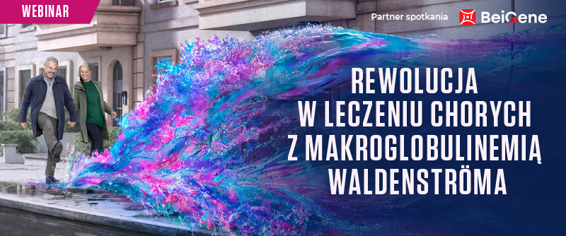 Rewolucja w leczeniu chorych na Makroglobulinemię Waldenströma