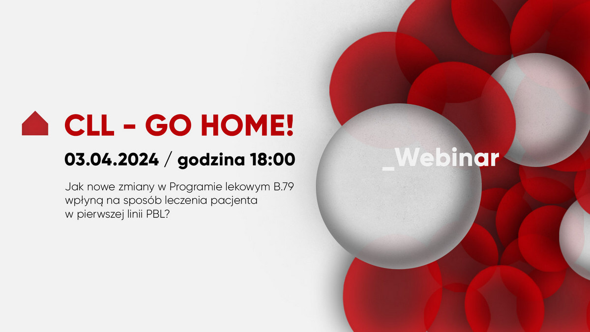 CLL - GO HOME! Jak nowe zmiany w Programie lekowym B.79 wpłyną na sposób leczenia...