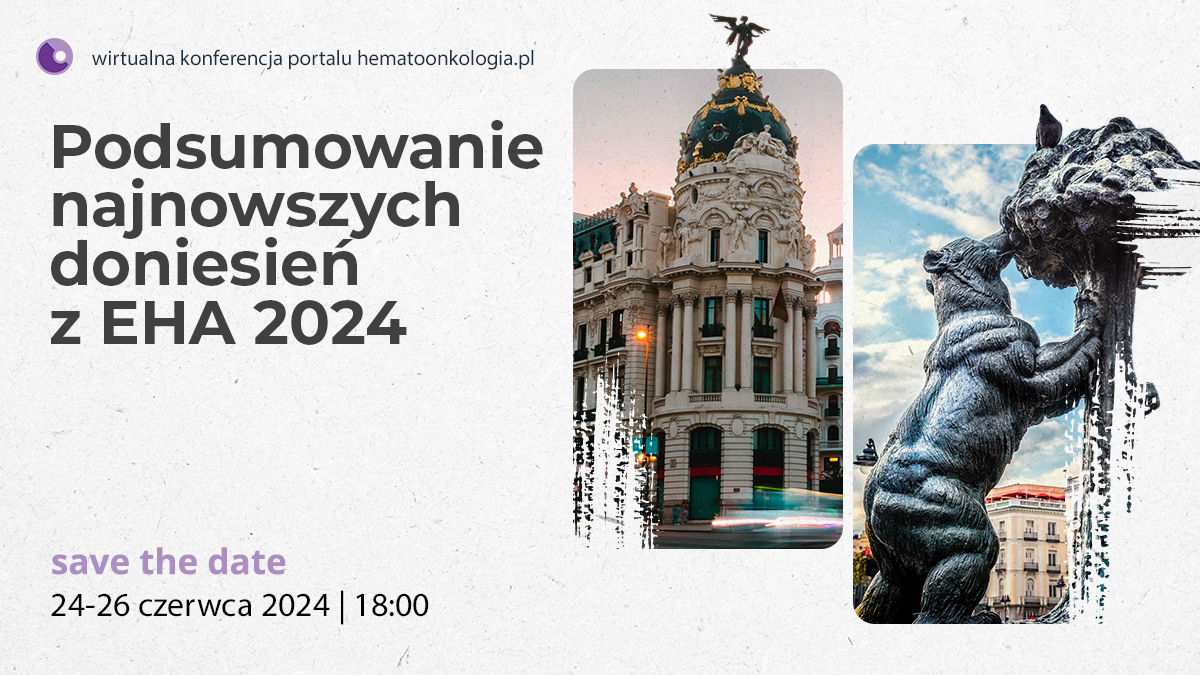 Podsumowanie najnowszych doniesień z EHA 2024