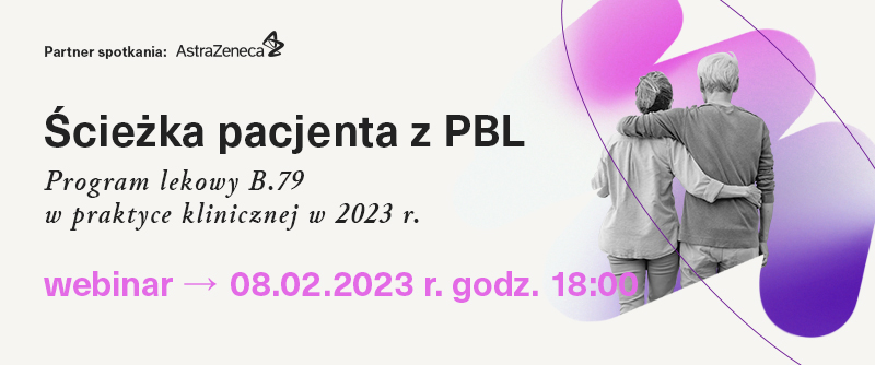 Ścieżka pacjenta z PBL - program lekowy B.79 w praktyce klinicznej w 2023 r.