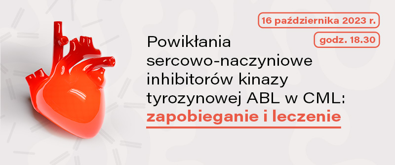 Powikłania sercowo-naczyniowe inhibitorów kinazy tyrozynowej ABL w CML: zapobieganie...