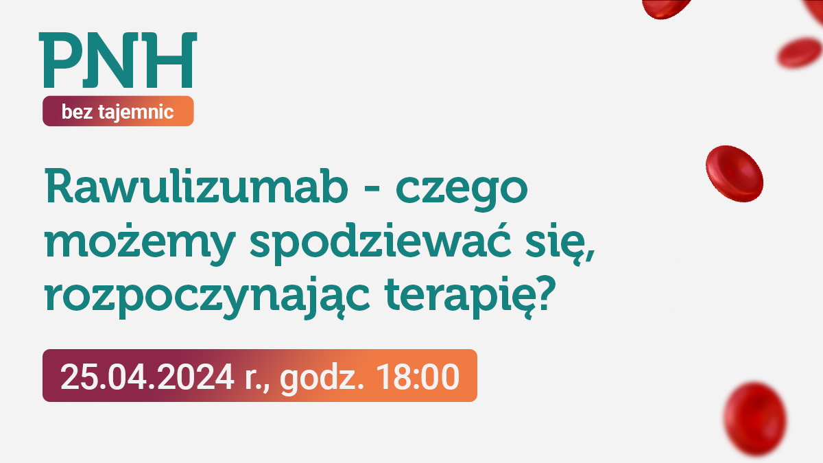 Rawulizumab - czego możemy spodziewać się rozpoczynając terapię?