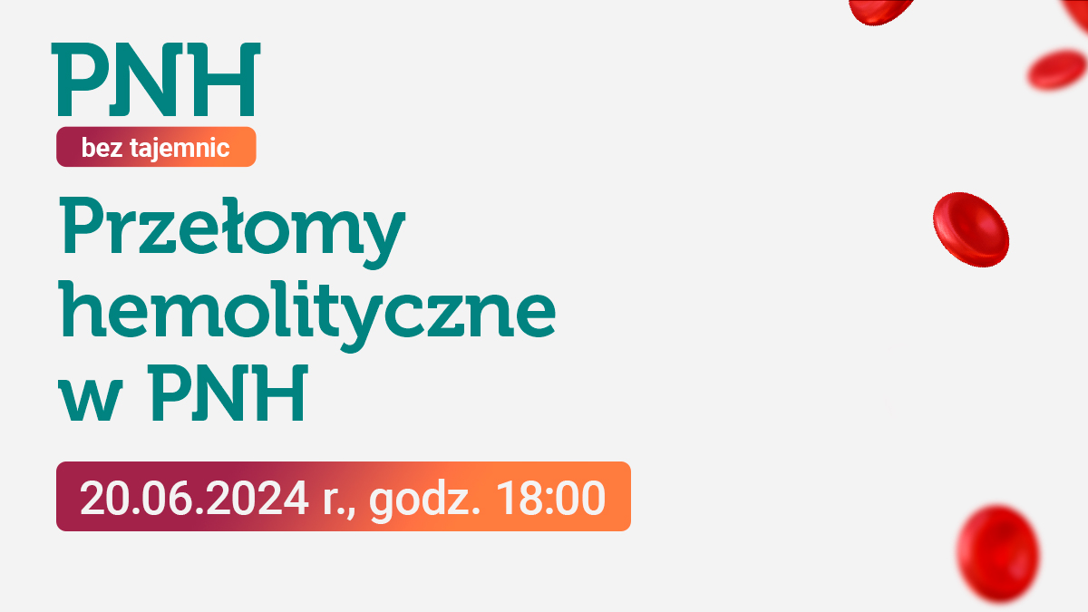 Przełomy hemolityczne w PNH