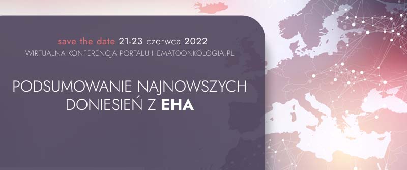 Podsumowanie najnowszych doniesień z EHA
