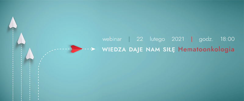 Wiedza daje nam siłę. Hematoonkologia
